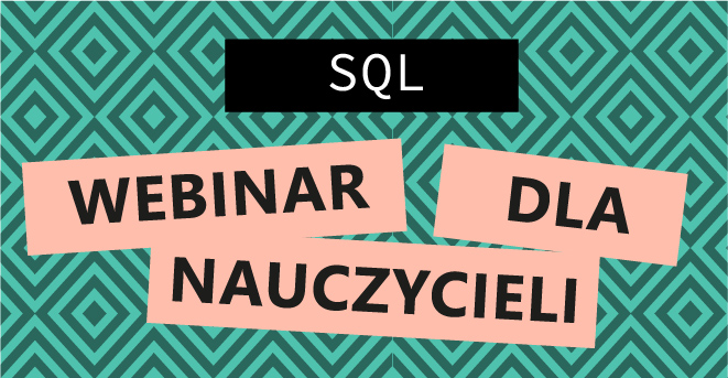 Warsztaty SQL dla nauczycieli